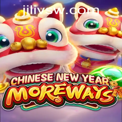 Exploring CHINESENEWYEARMOREWAYS: A Festive Journey with Jilivs
