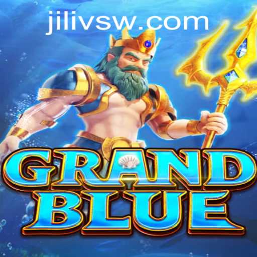 Discovering GRANDBLUE: An In-Depth Look at the Exciting Game World of Jilivs