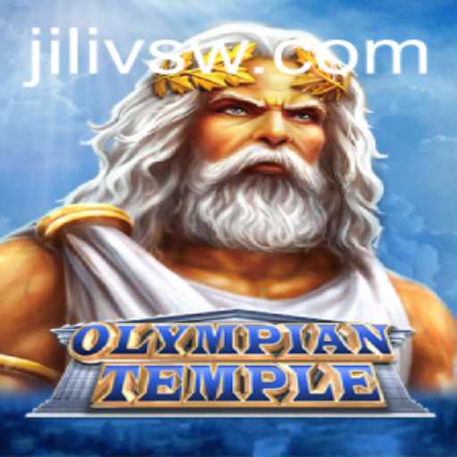 OlympianTemple: Unearthing the Mysteries of Jilivs in a Dynamic Fantasy World