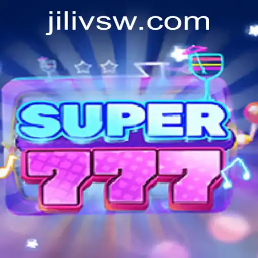 Unveiling Super777: A Thrilling Gaming Experience with Jilivs